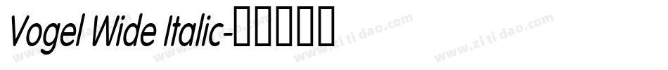 Vogel Wide Italic字体转换